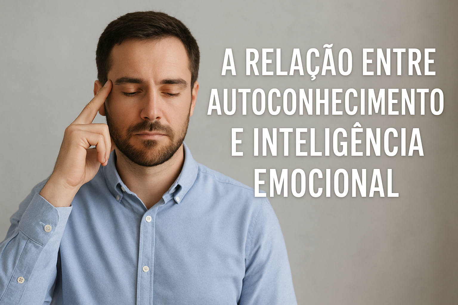 A relação entre autoconhecimento e inteligência emocional
